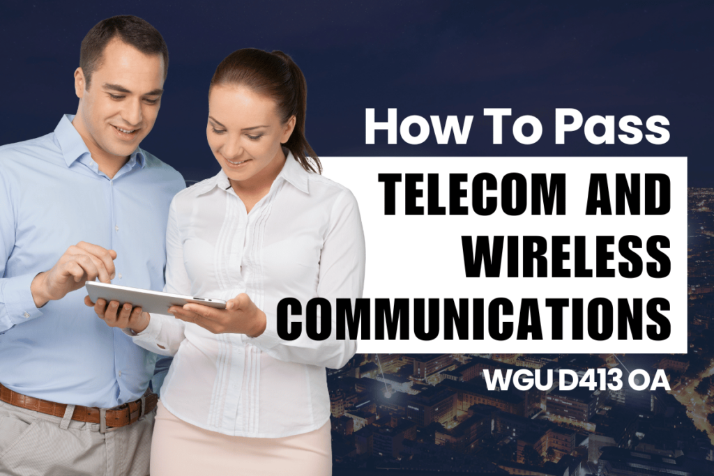 WGU D413 - Pass the Telecom and Wireless Communications